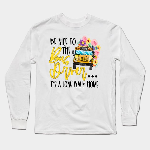 Back To School Be Nice To The Bus Driver Magic School Bus Long Sleeve T-Shirt by torifd1rosie